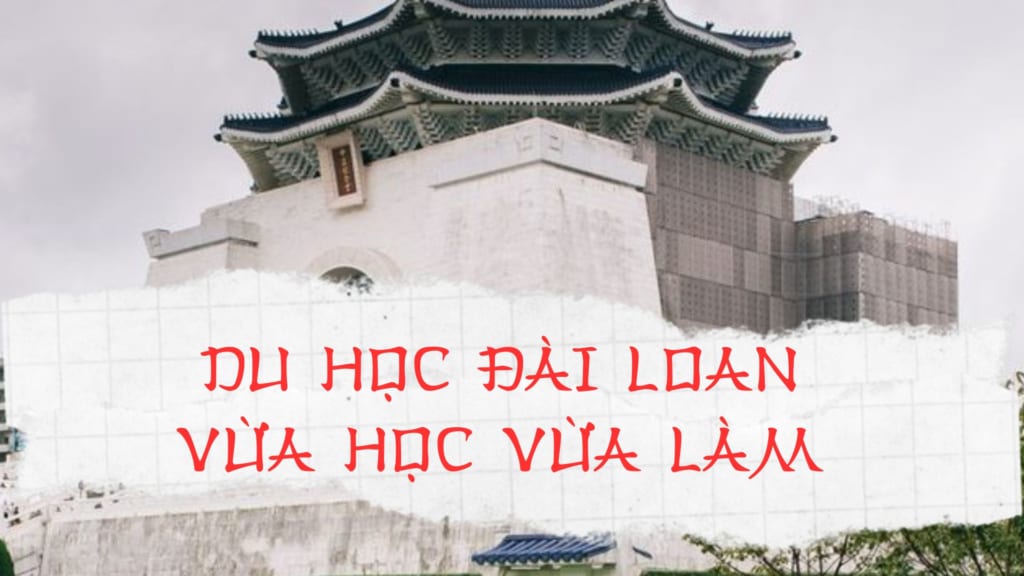 DU-HOC-DAI-LOAN-VUA-HOC-VUA-LAM